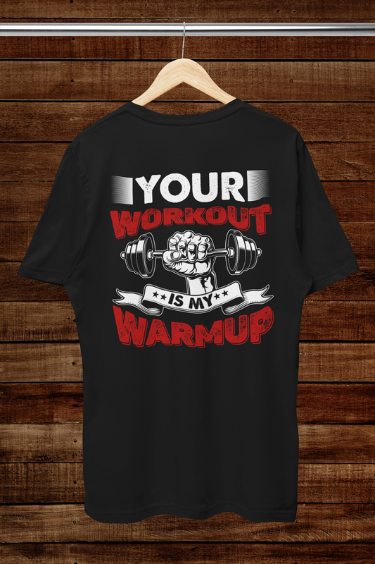 Your workout is my Warmup Oversized Unisex Tshirt